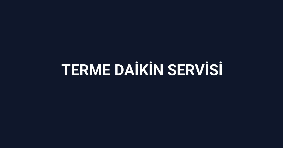Terme Daikin Servisi